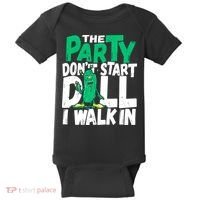 Funny Dill Pickle Lover The Party DonT Start Till I Walk In Baby Bodysuit thumb 0