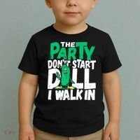 Funny Dill Pickle Lover The Party DonT Start Till I Walk In Toddler T-Shirt thumb 2