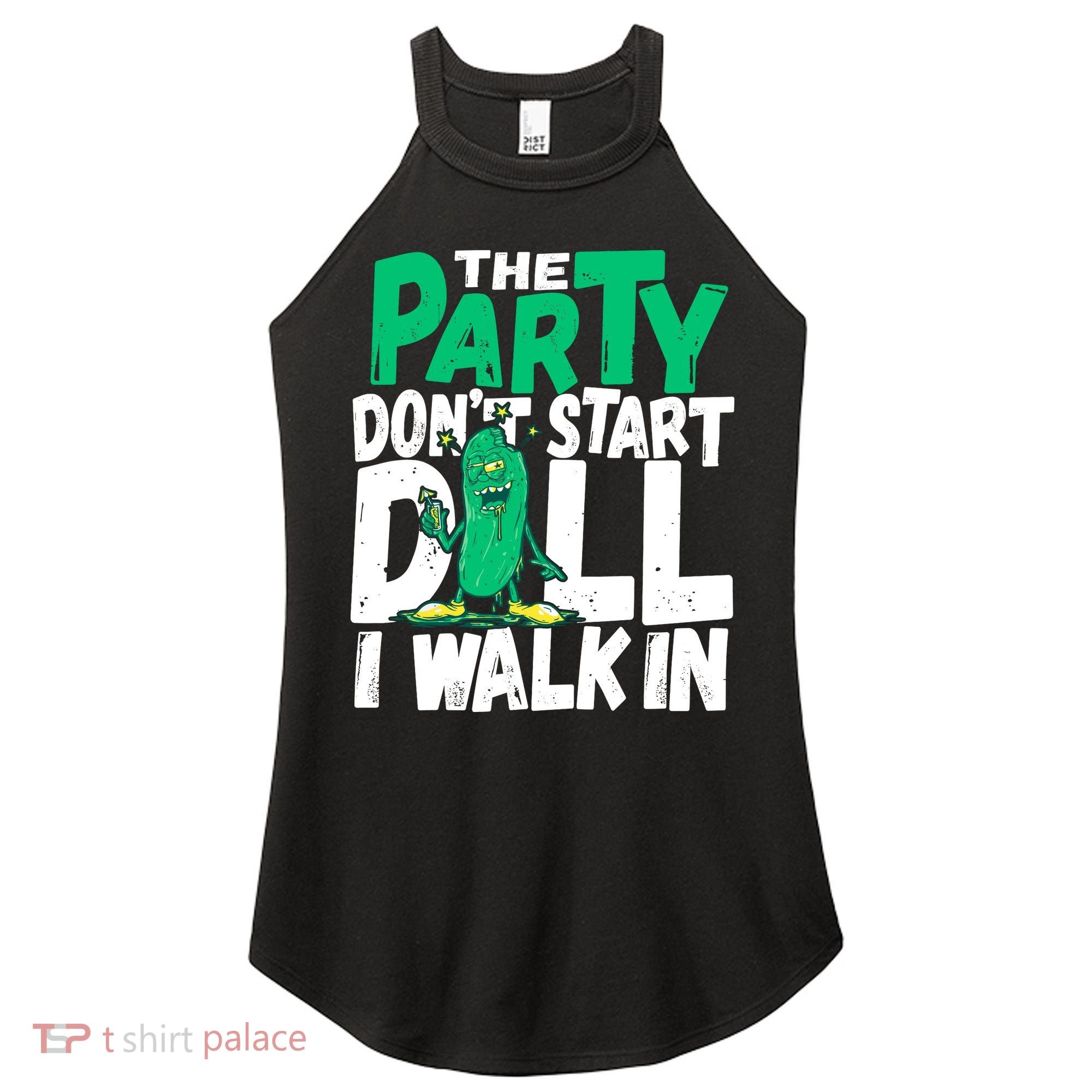 Funny Dill Pickle Lover The Party DonT Start Till I Walk In Women's Perfect Tri Rocker Tank