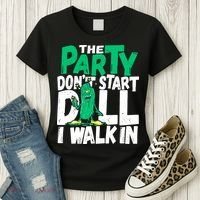 Funny Dill Pickle Lover The Party DonT Start Till I Walk In Women's T-Shirt thumb 3