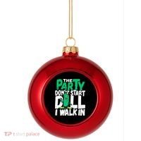 Funny Dill Pickle Lover The Party DonT Start Till I Walk In Plastic Christmas Ball Ornament thumb 0