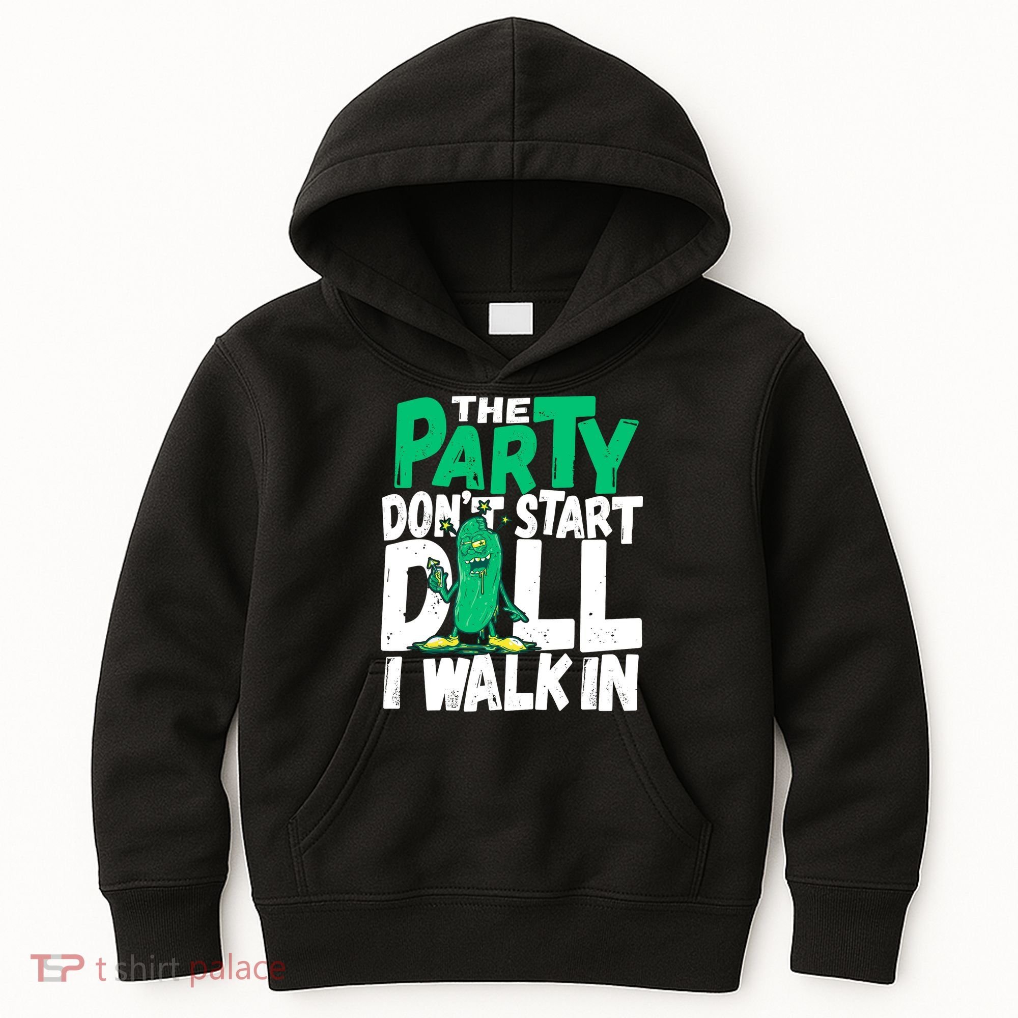 Funny Dill Pickle Lover The Party DonT Start Till I Walk In Kids Hoodie