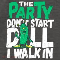 Funny Dill Pickle Lover The Party DonT Start Till I Walk In Vector Backpack thumb 2