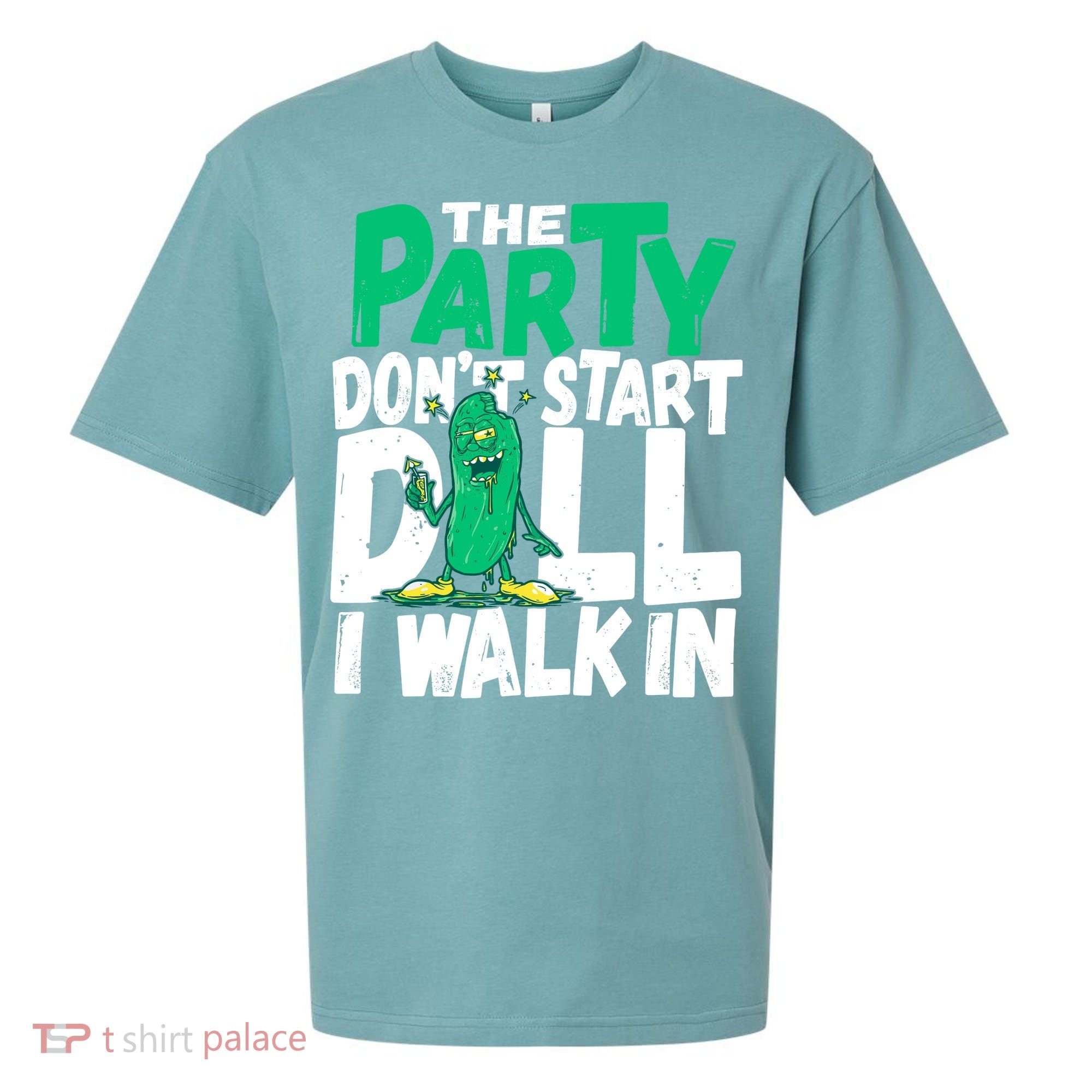 Funny Dill Pickle Lover The Party DonT Start Till I Walk In Sueded Cloud Jersey T-Shirt
