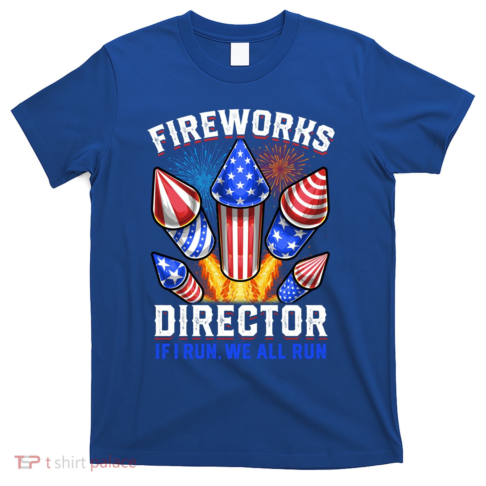 Fireworks Director Pyrotechnician 4th Of July Gift T-Shirt