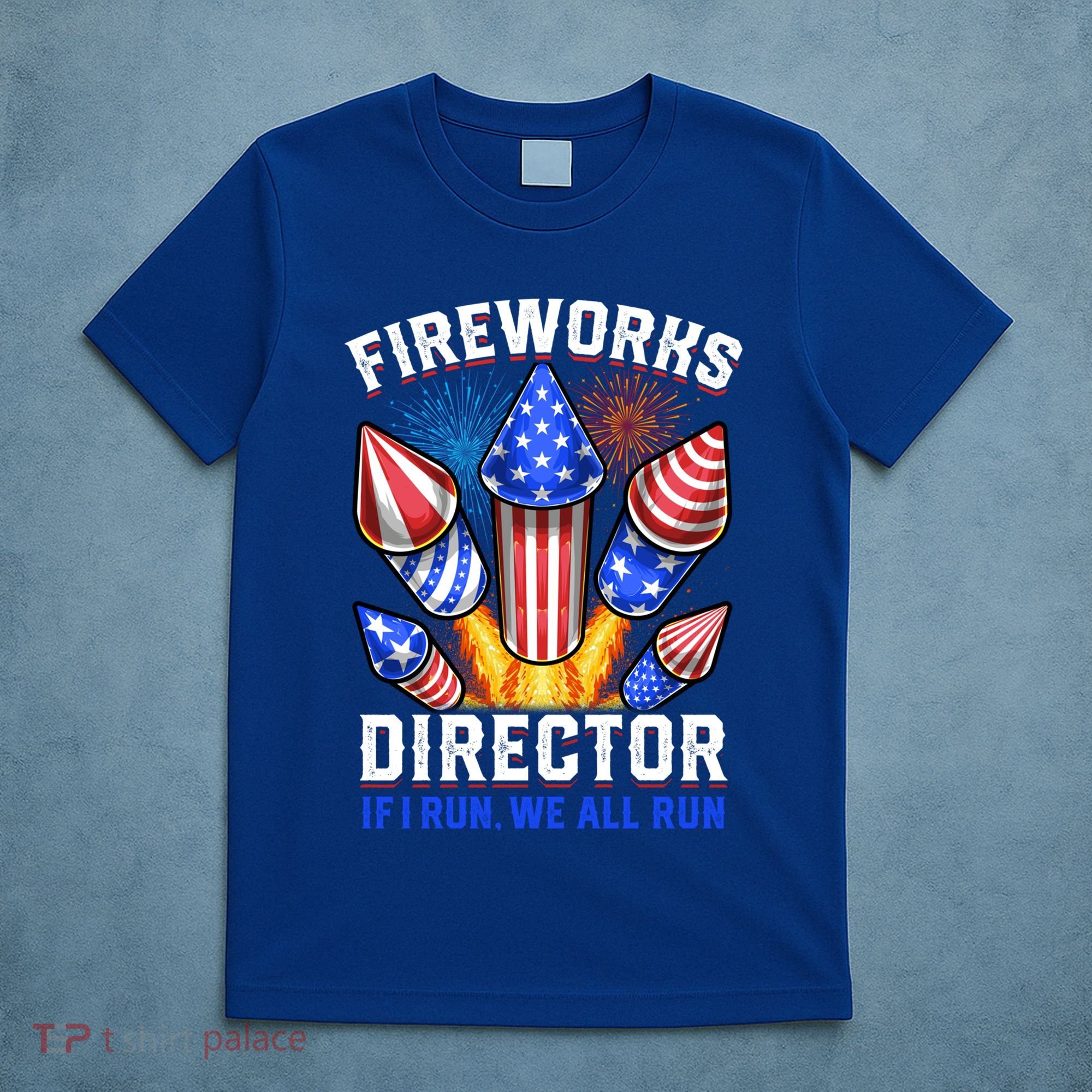 Fireworks Director Pyrotechnician 4th Of July Gift T-Shirt