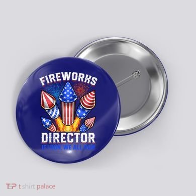 Fireworks Director Pyrotechnician 4th Of July Gift Button