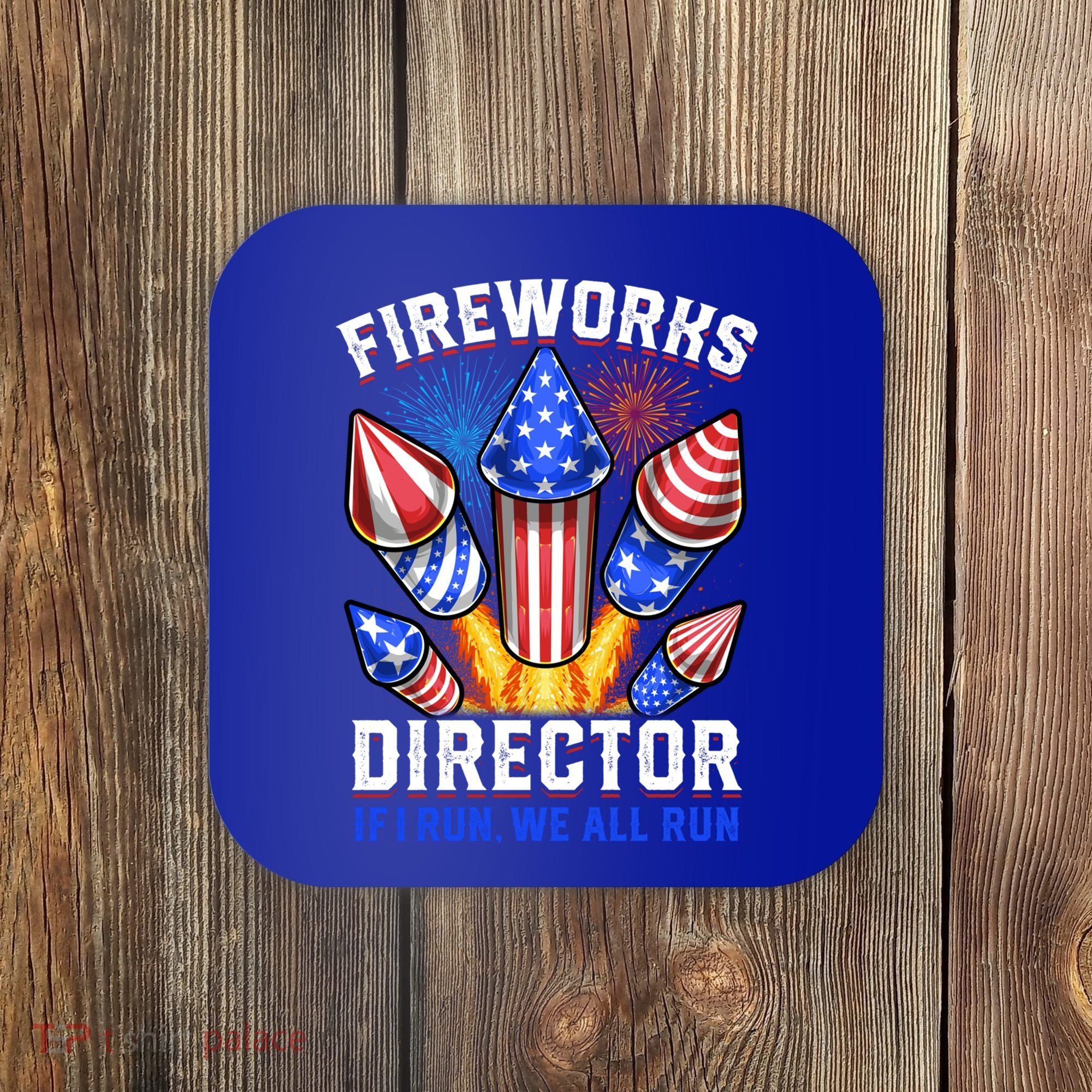 Fireworks Director Pyrotechnician 4th Of July Gift Coaster