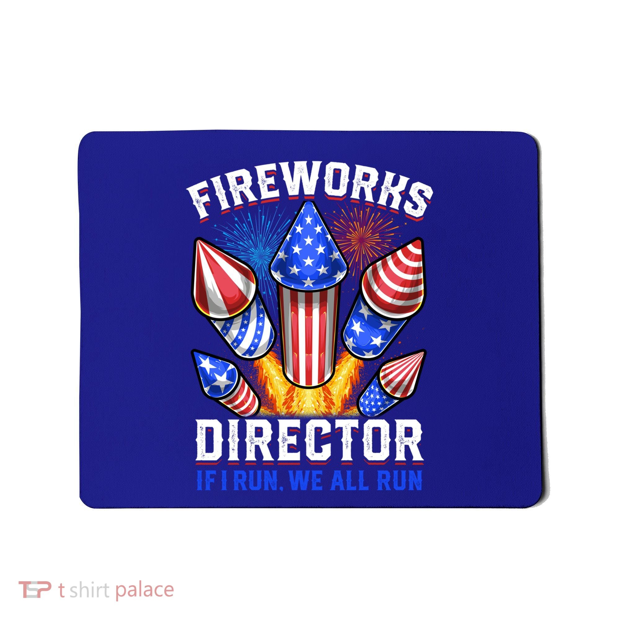 Fireworks Director Pyrotechnician 4th Of July Gift Mousepad