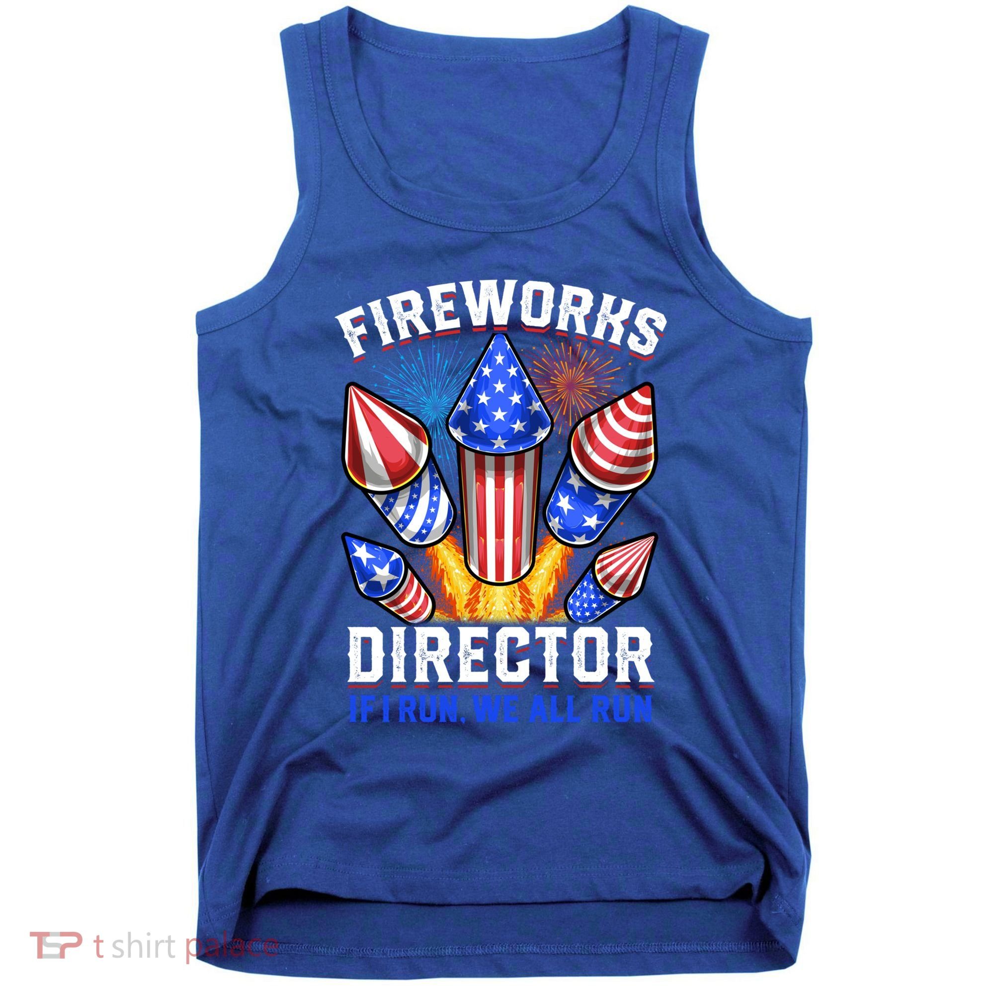 Fireworks Director Pyrotechnician 4th Of July Gift Tank Top