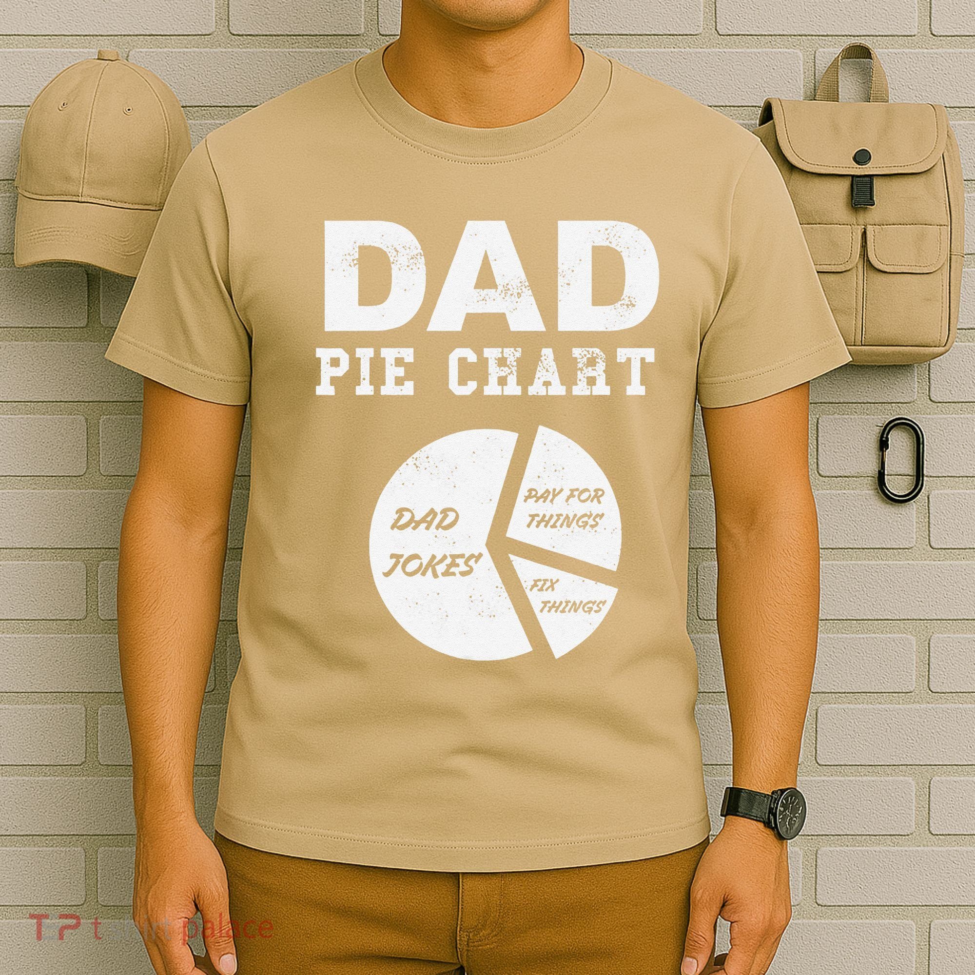 Funny Dad Pie Chart Dad Jokes Pay For Things Fix Things T-Shirt