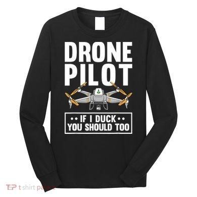 Funny Drone Pilot For RC Racing Pilots Flying FPV Long Sleeve Shirt