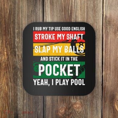 Father's Day Pocket I Yeah, I Play Pool Billiards Dad Gift For Dad Coaster