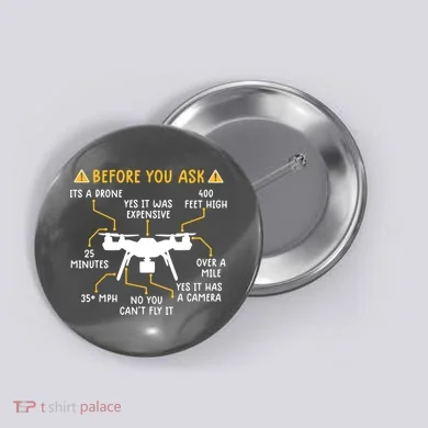 Funny Drone Pilot Shirts Before You Ask Drone Button