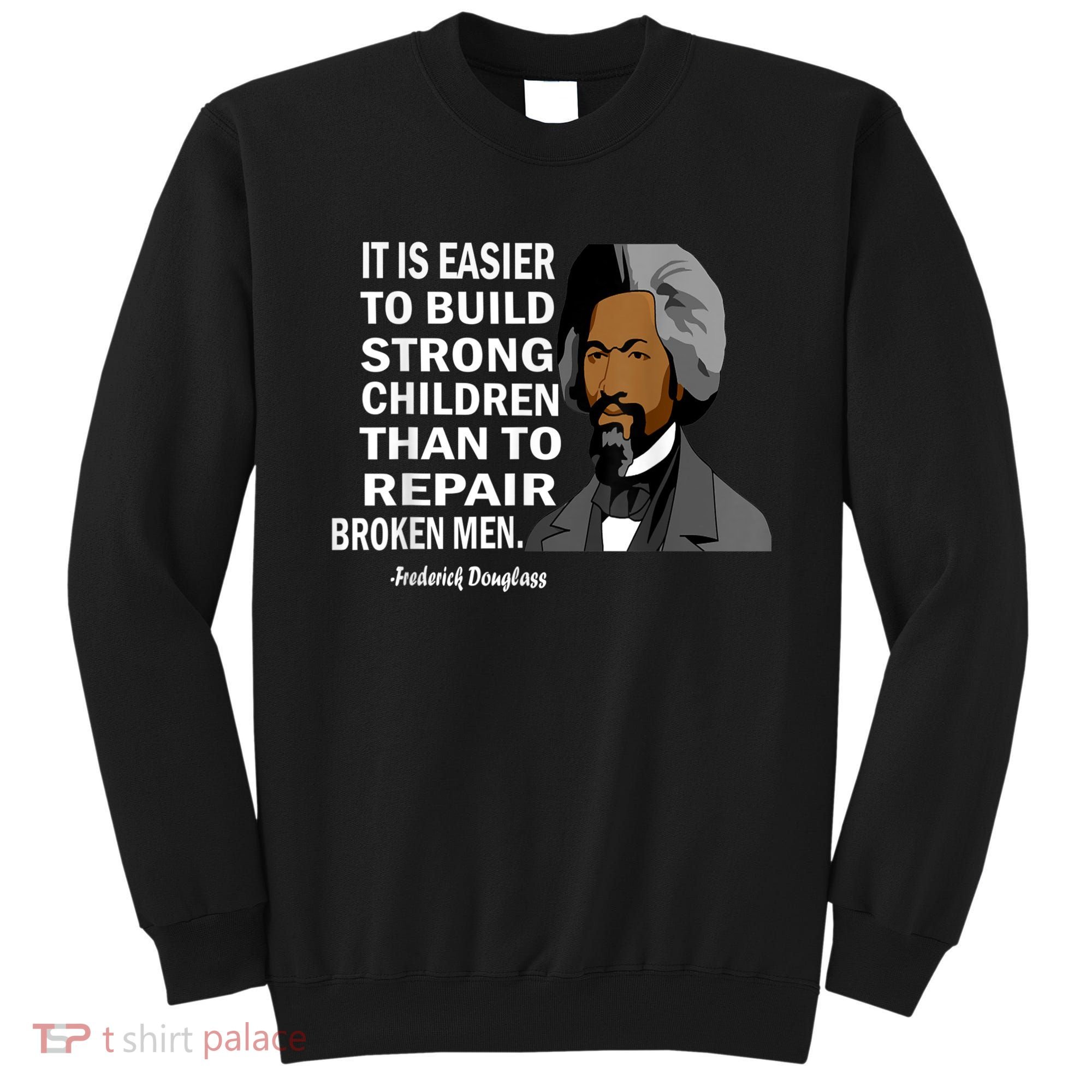 Frederick Douglass Quote Black History Month Sweatshirt