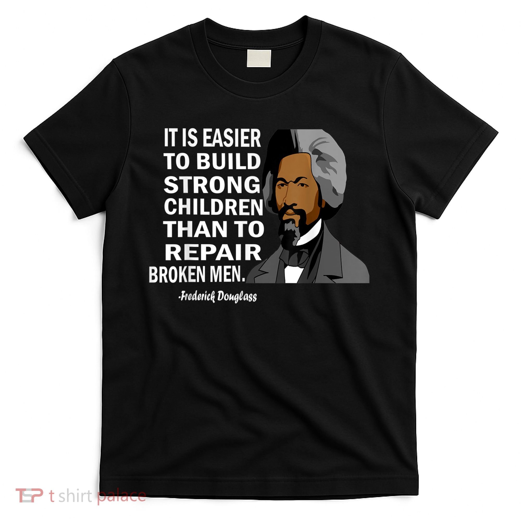 Frederick Douglass Quote Black History Month T-Shirt