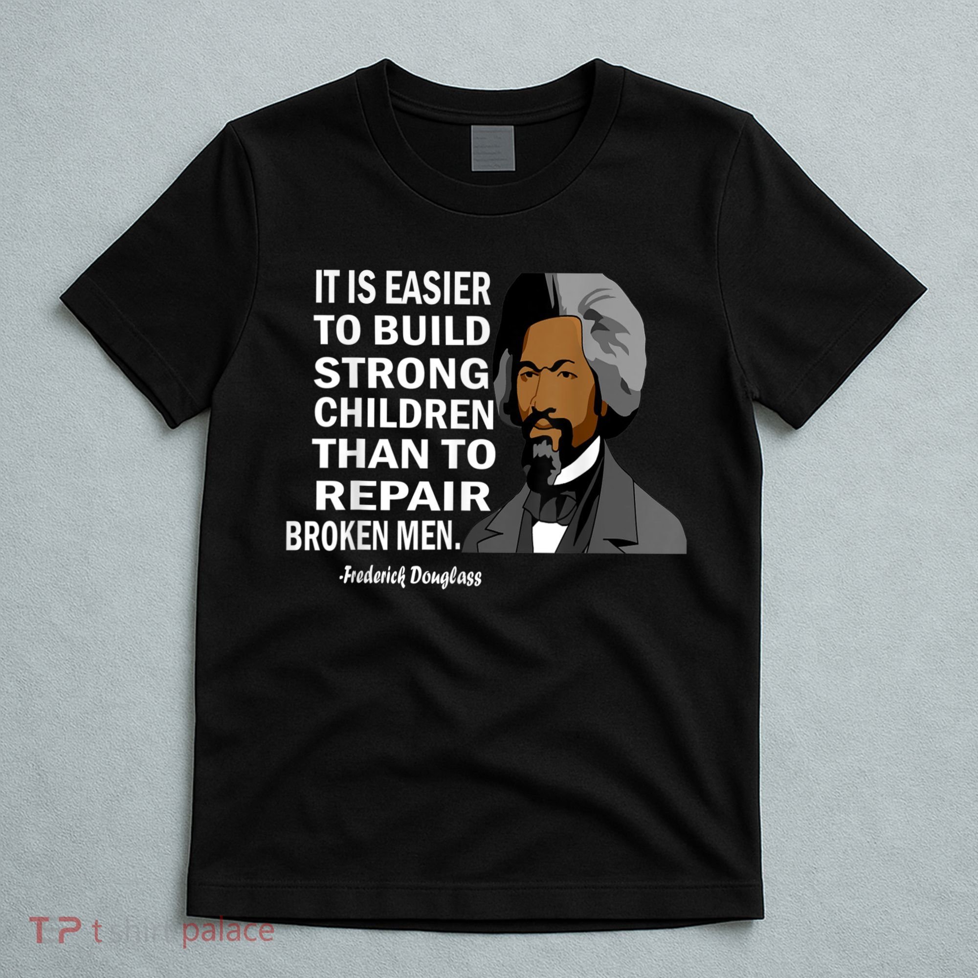 Frederick Douglass Quote Black History Month T-Shirt