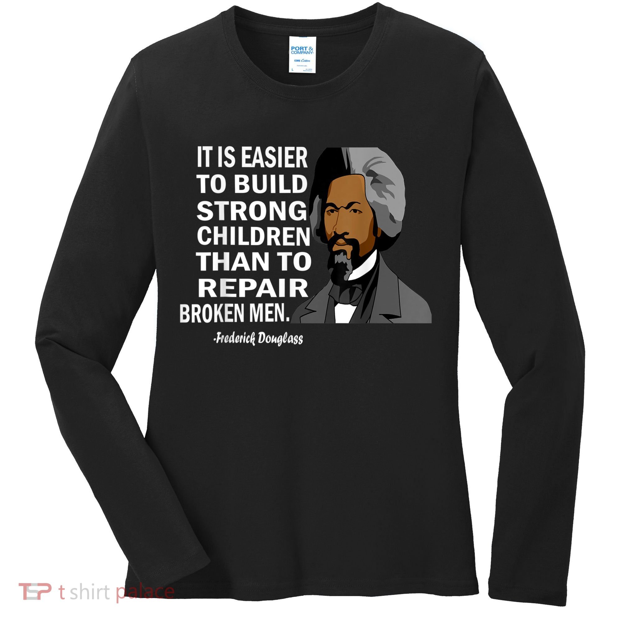 Frederick Douglass Quote Black History Month Women's Long Sleeve Shirt