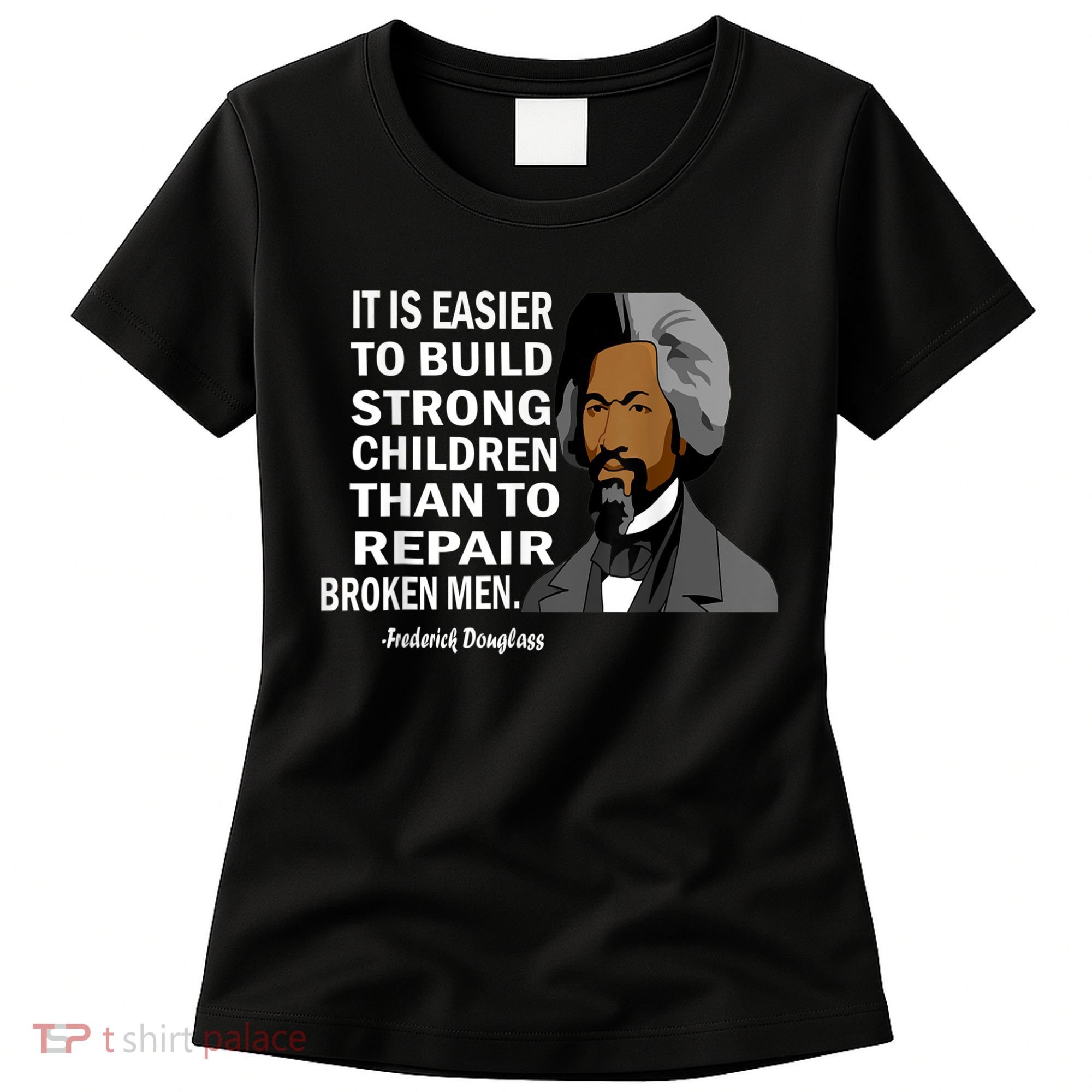 Frederick Douglass Quote Black History Month Women's T-Shirt