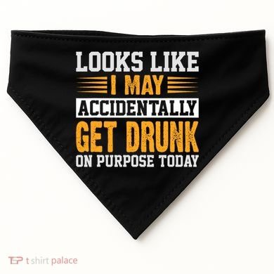 Funny Drinking Quote Alcohol Jokes USA-Made Doggie Bandana