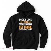 Funny Drinking Quote Alcohol Jokes Hoodie thumb 0