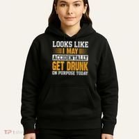 Funny Drinking Quote Alcohol Jokes Hoodie thumb 5
