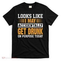 Funny Drinking Quote Alcohol Jokes T-Shirt thumb 0
