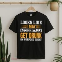 Funny Drinking Quote Alcohol Jokes T-Shirt thumb 2