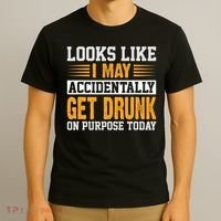 Funny Drinking Quote Alcohol Jokes T-Shirt thumb 3