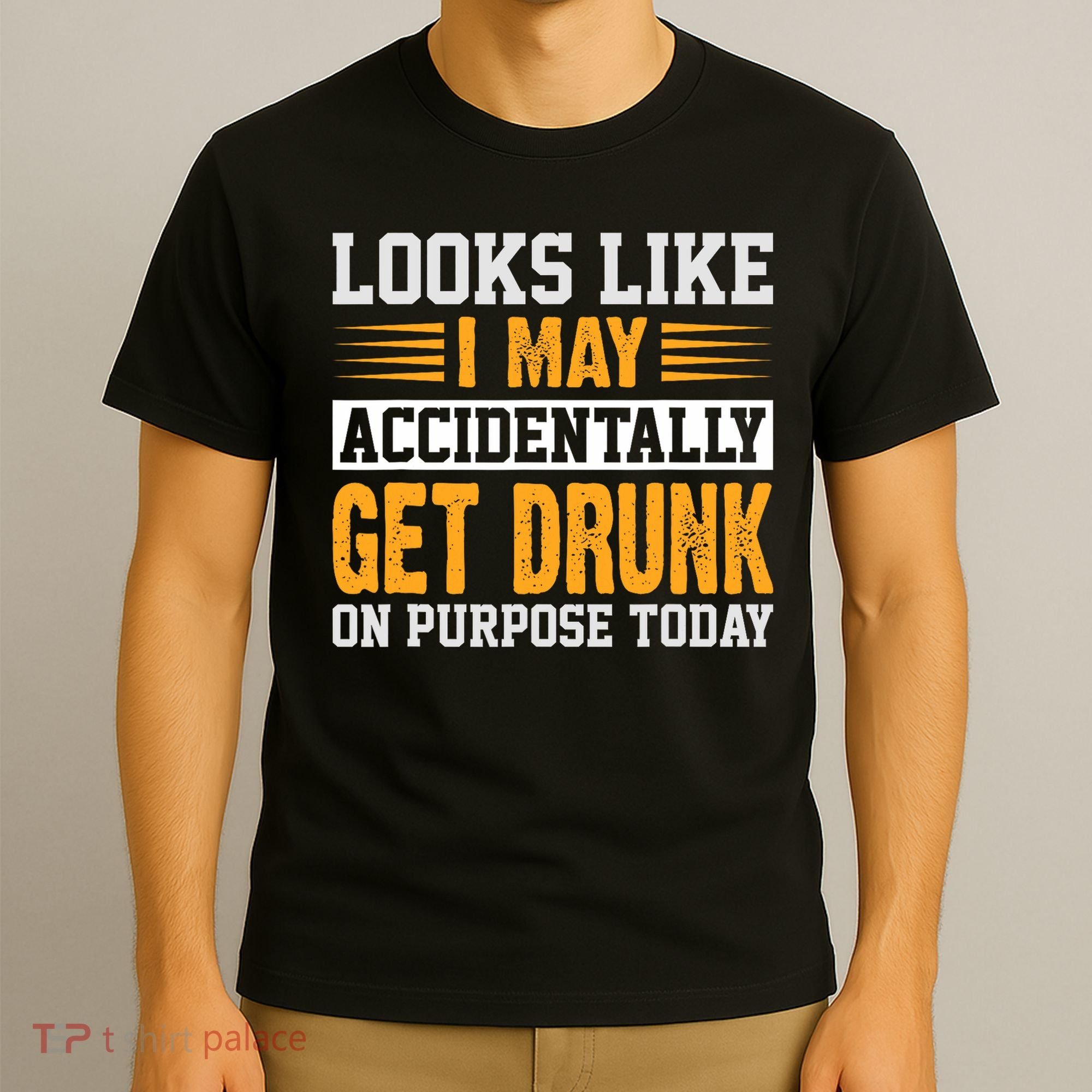 Funny Drinking Quote Alcohol Jokes T-Shirt