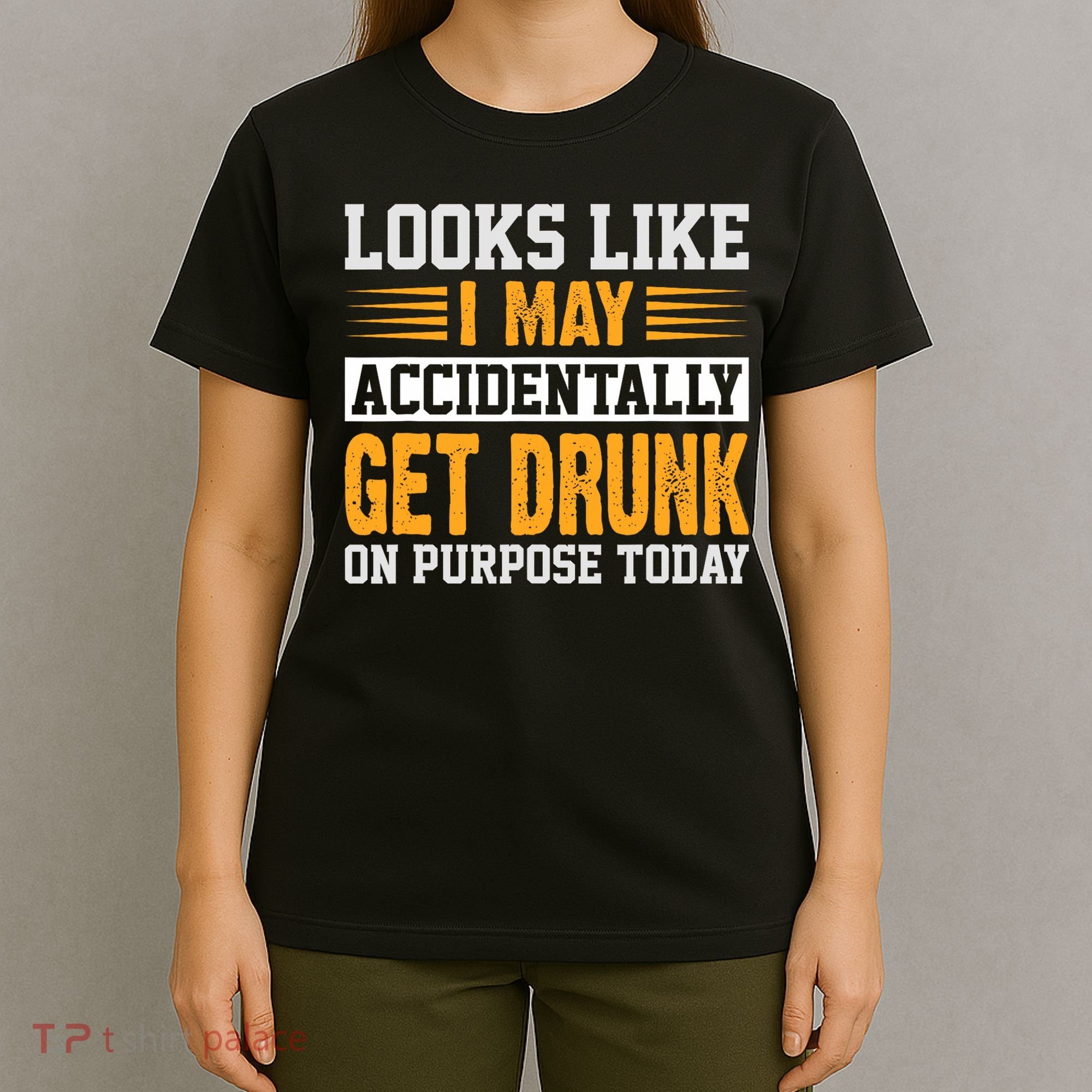 Funny Drinking Quote Alcohol Jokes T-Shirt