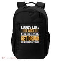 Funny Drinking Quote Alcohol Jokes Backpack thumb 0