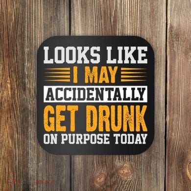 Funny Drinking Quote Alcohol Jokes Coaster