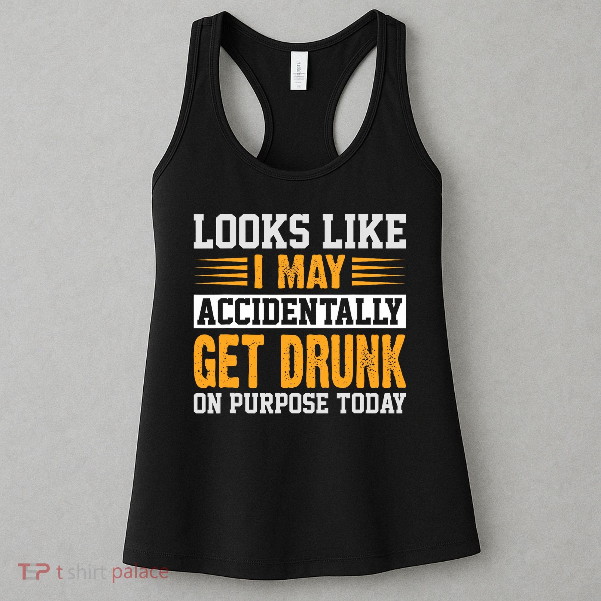 Funny Drinking Quote Alcohol Jokes Women's Tank Top