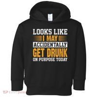 Funny Drinking Quote Alcohol Jokes Toddler Hoodie thumb 0