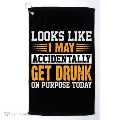 Funny Drinking Quote Alcohol Jokes Golf Towel
