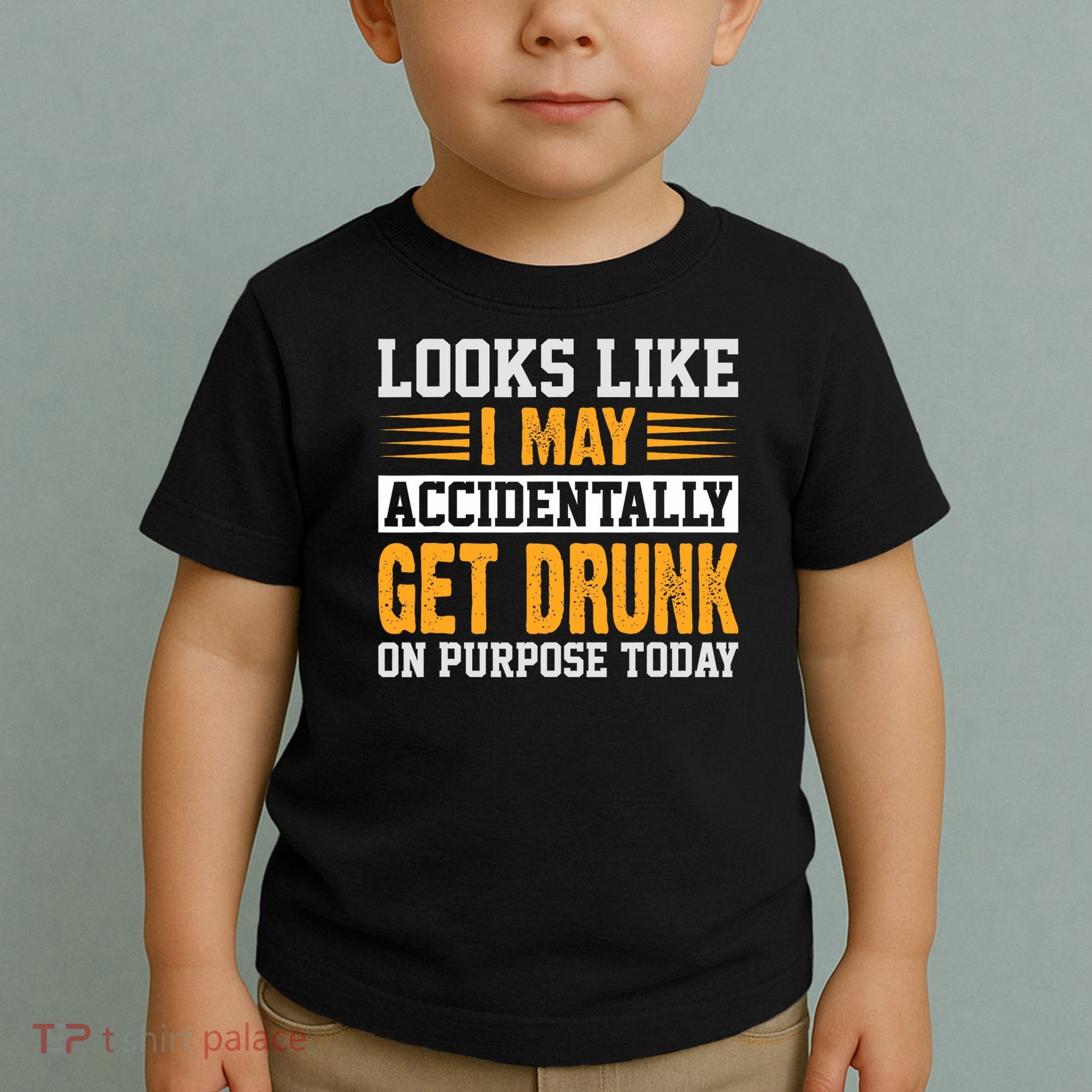 Funny Drinking Quote Alcohol Jokes Toddler T-Shirt