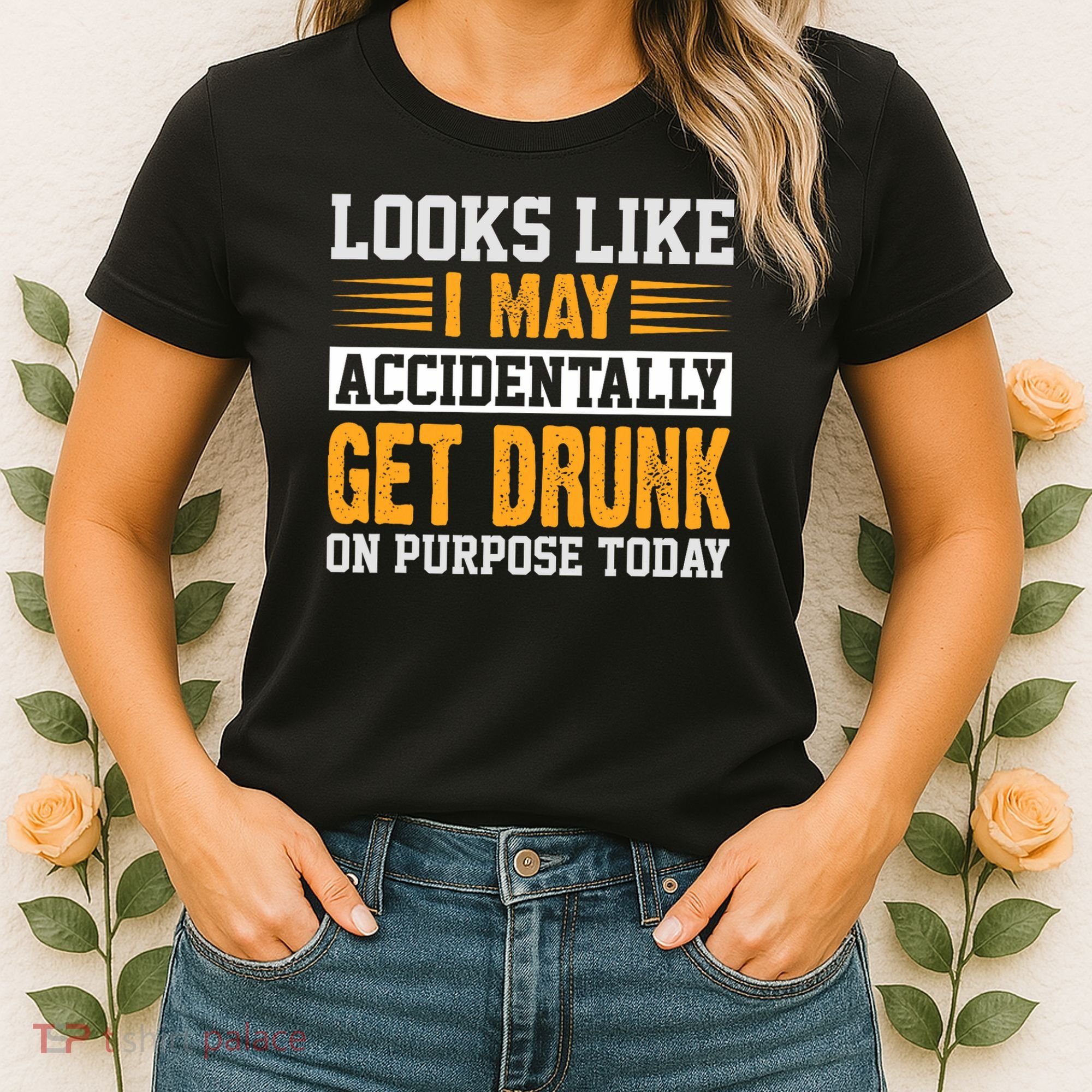 Funny Drinking Quote Alcohol Jokes Women's T-Shirt