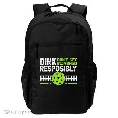 Funny Dink Responsibly Don't Get Smashed Pickleball Backpack