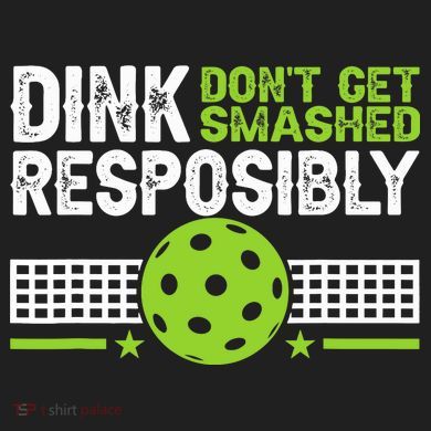 Funny Dink Responsibly Don't Get Smashed Pickleball Tumbler