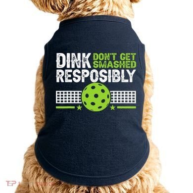 Funny Dink Responsibly Don't Get Smashed Pickleball Doggie Tank