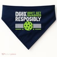 Funny Dink Responsibly Don't Get Smashed Pickleball USA-Made Doggie Bandana thumb 0