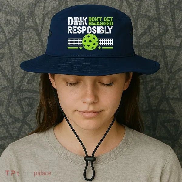 Funny Dink Responsibly Don't Get Smashed Pickleball Bucket Hat