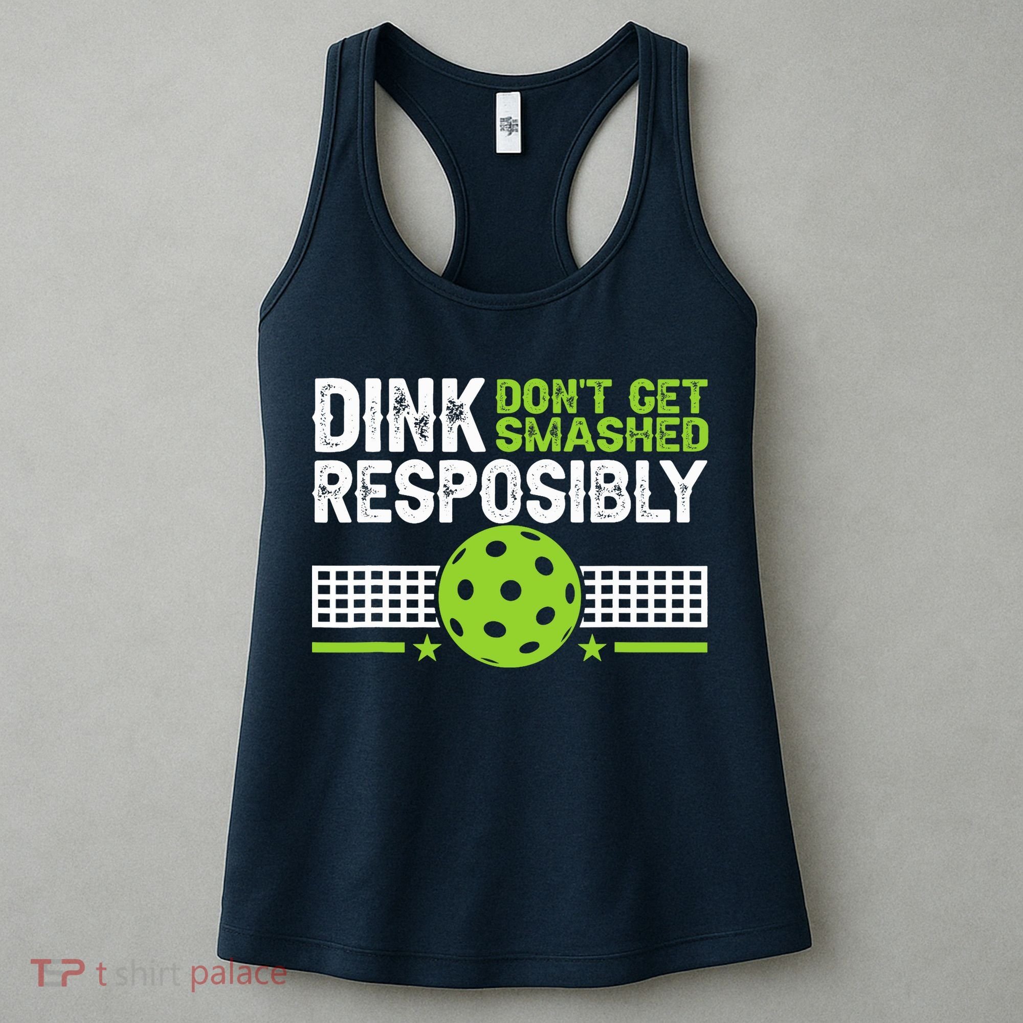 Funny Dink Responsibly Don't Get Smashed Pickleball Women's Tank Top