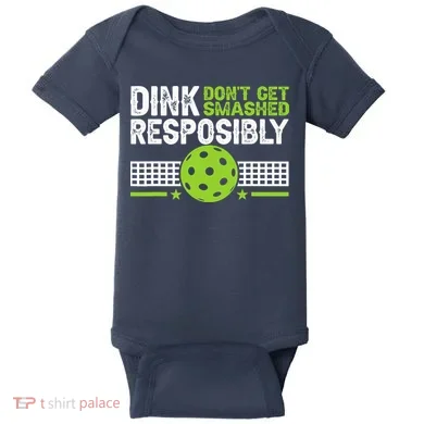 Funny Dink Responsibly Don't Get Smashed Pickleball Baby Bodysuit