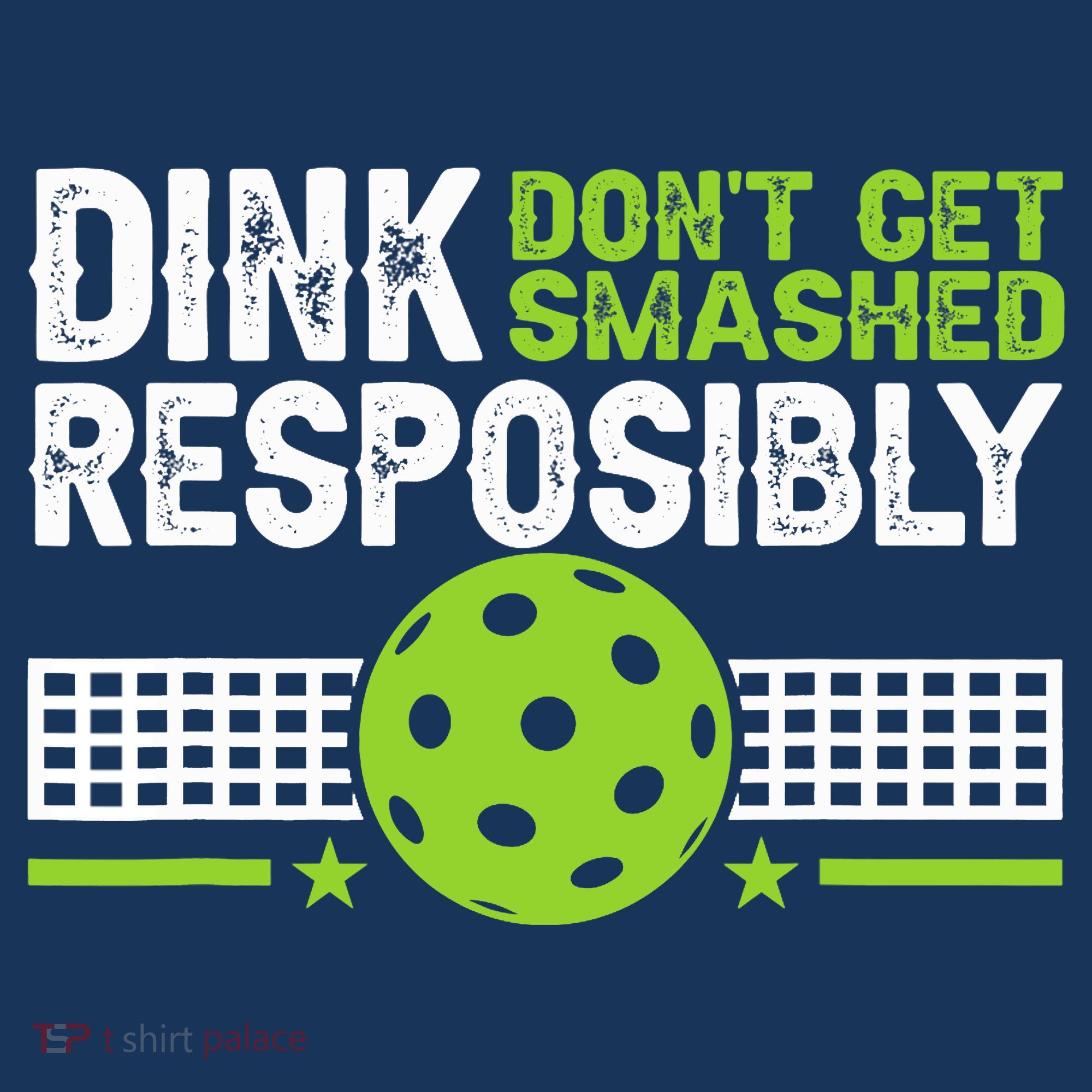 Funny Dink Responsibly Don't Get Smashed Pickleball Hat