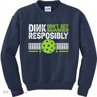 Funny Dink Responsibly Don't Get Smashed Pickleball Kids Sweatshirt thumb 0