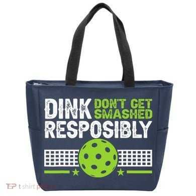 Funny Dink Responsibly Don't Get Smashed Pickleball Tote Bag