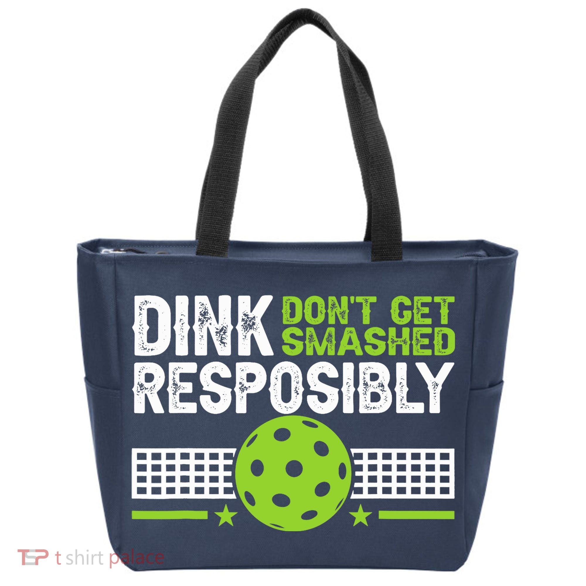 Funny Dink Responsibly Don't Get Smashed Pickleball Tote Bag