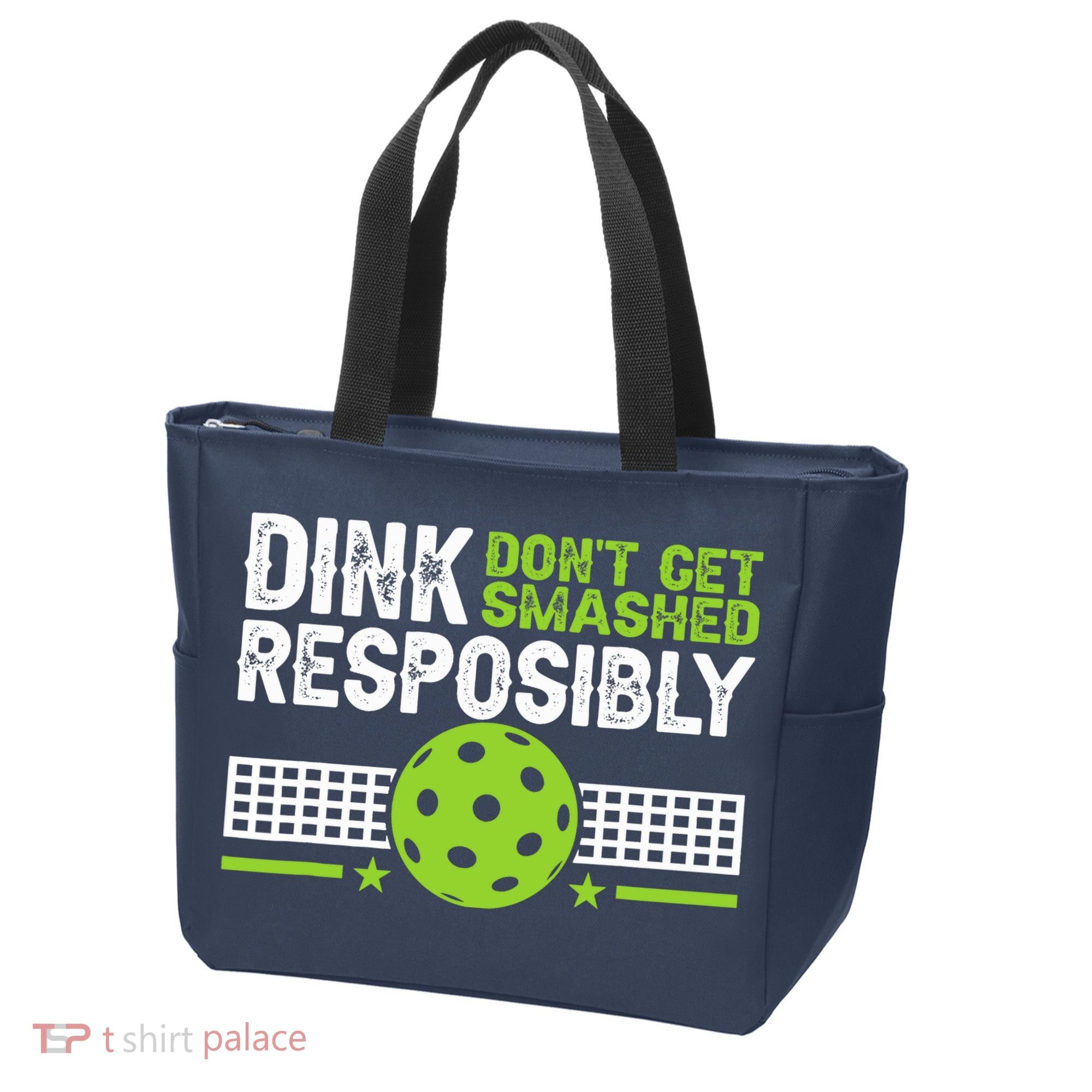 Funny Dink Responsibly Don't Get Smashed Pickleball Tote Bag